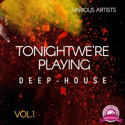 Tonight We're Playing Deep-House, Vol. 1 (2018)