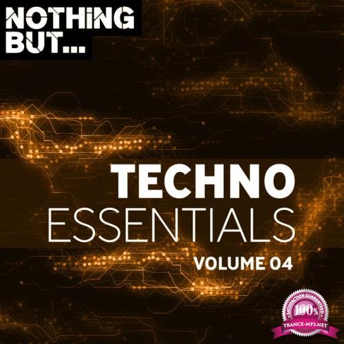 Nothing But... Techno Essentials, Vol. 04 (2018)