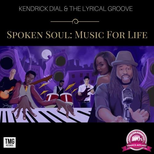 Kendrick Dial - Spoken Soul Music For Life (2018)