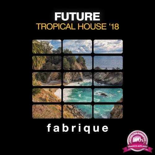 Tropical Future House '18 (2018)