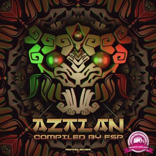 Aztlan (Compiled By FSP) (2018)