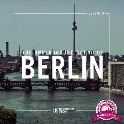 The Underground Sound of Berlin Vol 6 (2018)