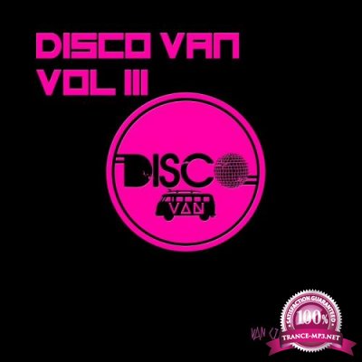 Disco Van Vol 3 (Compiled And Mixed By Disco Van) (2018)