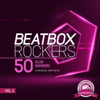 Beatbox Rockers, Vol. 2 (50 Club Bangers) (2018)