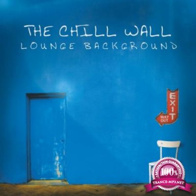The Chill Wall (Lounge Background) (2018)