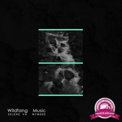 Wildfang Music - Selene (2018)