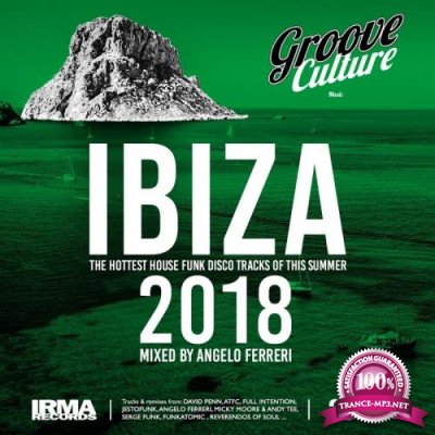 Groove Culture IBIZA 2018 (Mixed by Angelo Ferreri) (2018)