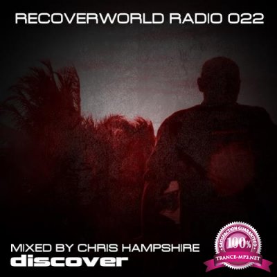 Recoverworld Radio 022 (Mixed by Chris Hampshire) (2018)