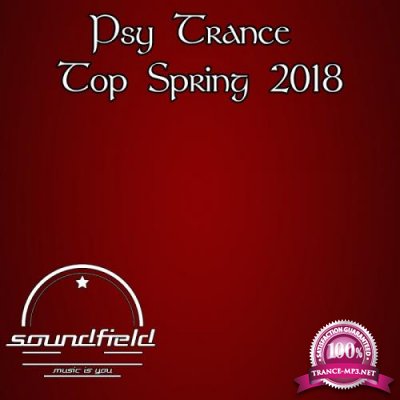 Psy Trance Top Spring 2018 (2018)