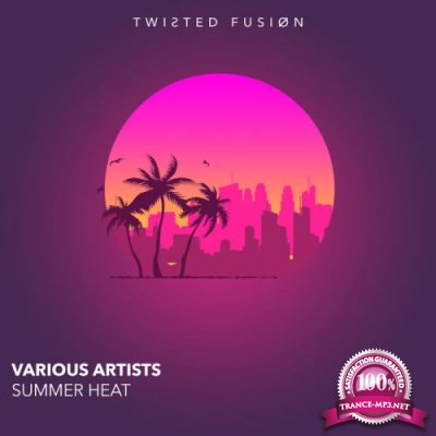 Twisted Fusion - Summer Heat (2018)