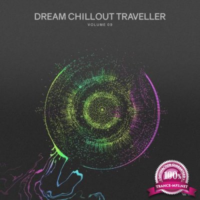 Dream Chillout Traveller, Vol.09 (2018)