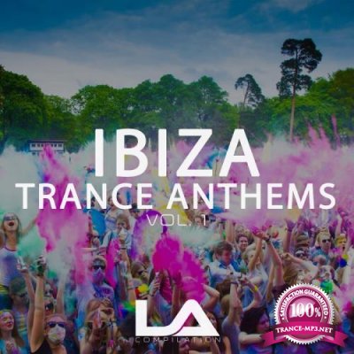 Ibiza Trance Anthems, Vol. 1 (2018)