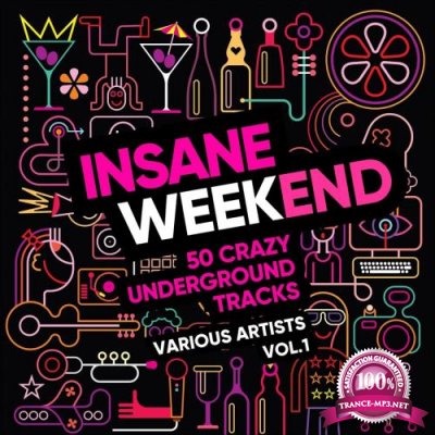Insane Weekend (50 Crazy Underground Tracks), Vol. 1 (2018)