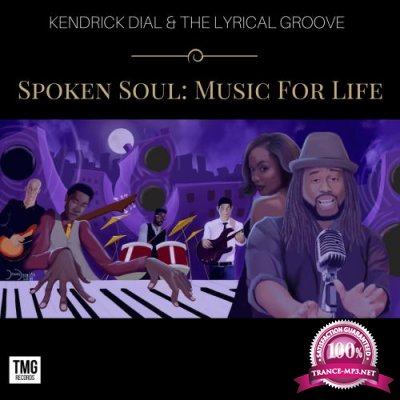 Kendrick Dial - Spoken Soul Music For Life (2018)