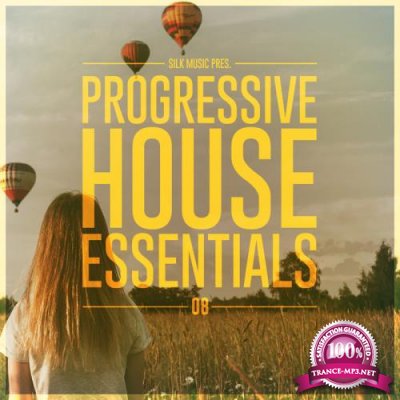 Silk Music present Progressive House Essentials 08 (2018)