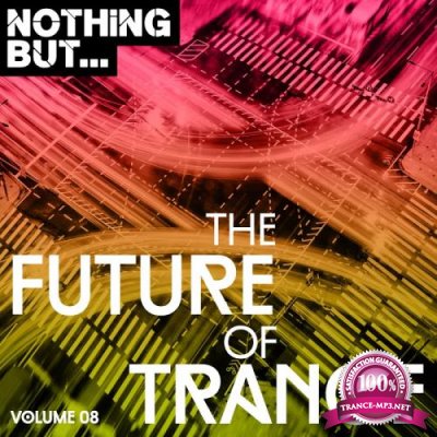 Nothing But... The Future of Trance, Vol. 08 (2018)