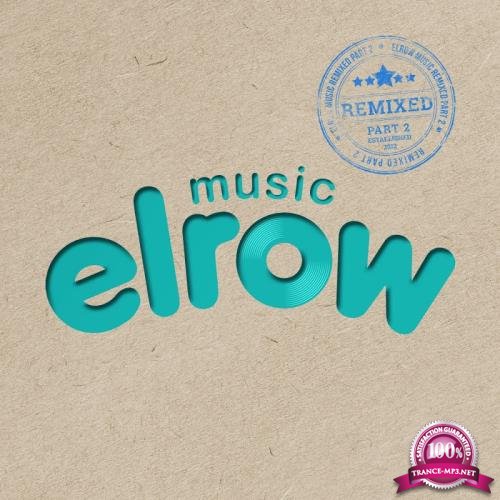 Elrow Music Remixed, Part. 2 (2018)