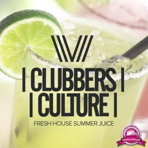 Clubbers Culture: Fresh House Summer Juice (2018)