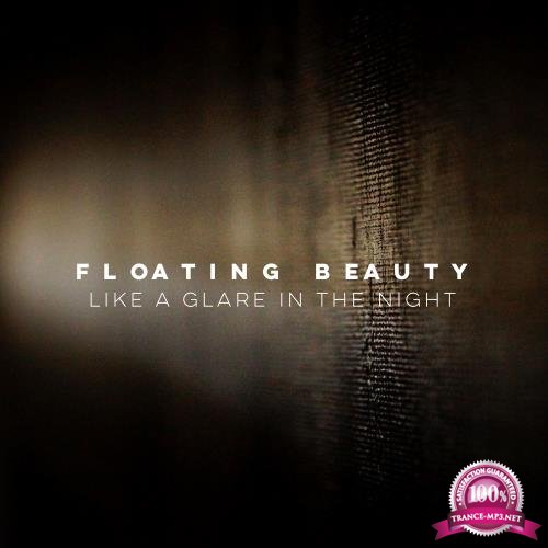floating Beauty - Like A Glare In The Night (2018)