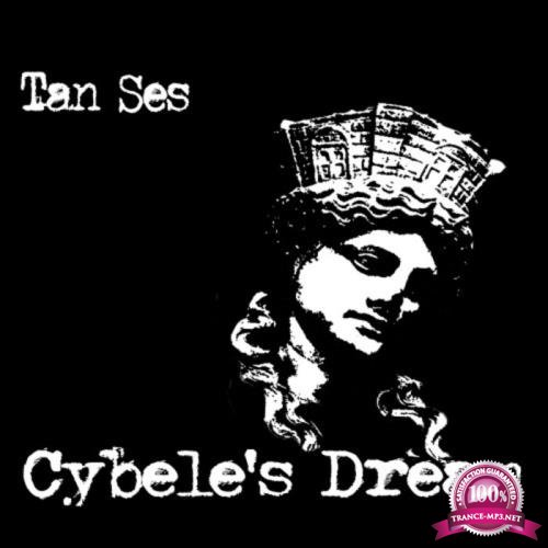 Tan Ses - Cybele's Dream (2018)