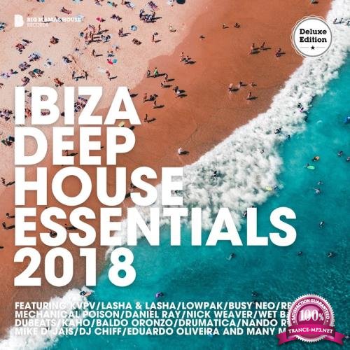 Ibiza Deep House Essentials 2018 (Deluxe Version) (2018)