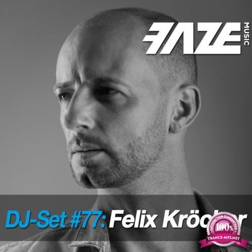 Faze DJ Set #77: Felix Krocher (2018)