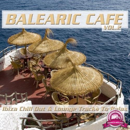 Balearic Cafe, Vol. 2 (Ibiza Chill out & Lounge Trac) (2018)