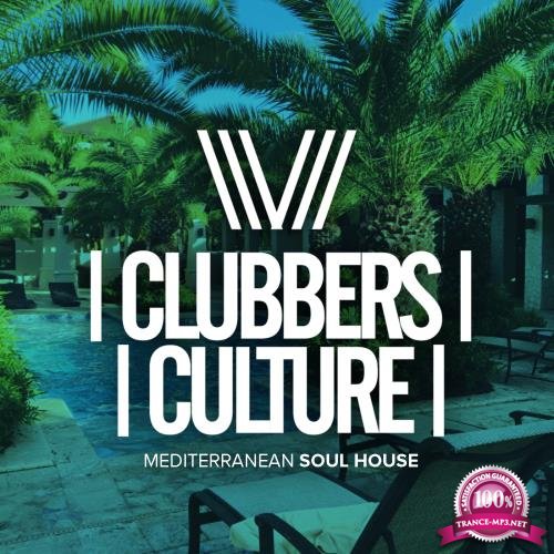 Clubbers Culture Mediterranean Soul House (2018)