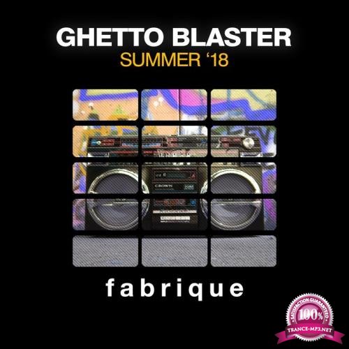 Ghetto Blaster (Summer '18) (2018)