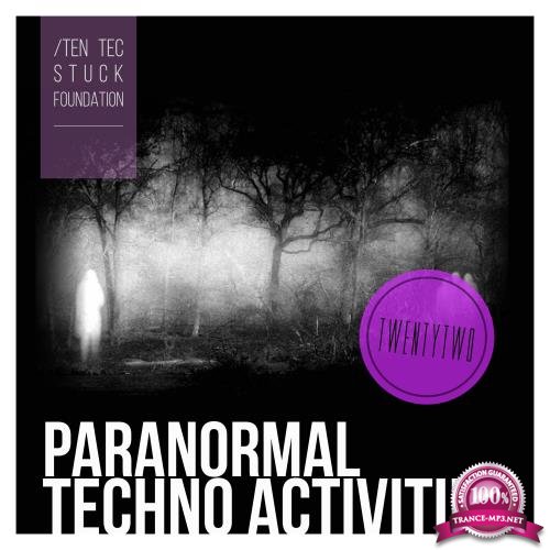 Paranormal Techno Activities - TWENTYTWO (2018)