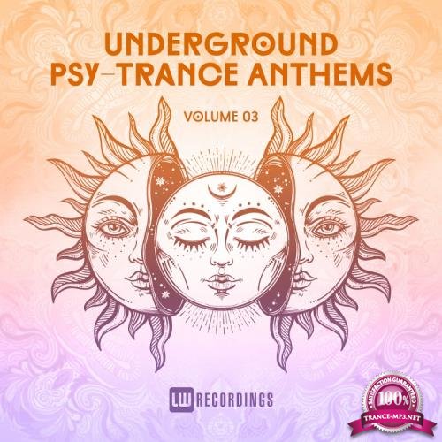 Underground Psy-Trance Anthems, Vol. 03 (2018)