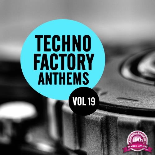 Techno Factory Anthems, Vol. 19 (2018-08-26)