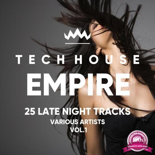 Tech House Empire (25 Late Night Tracks), Vol. 1 (2018)