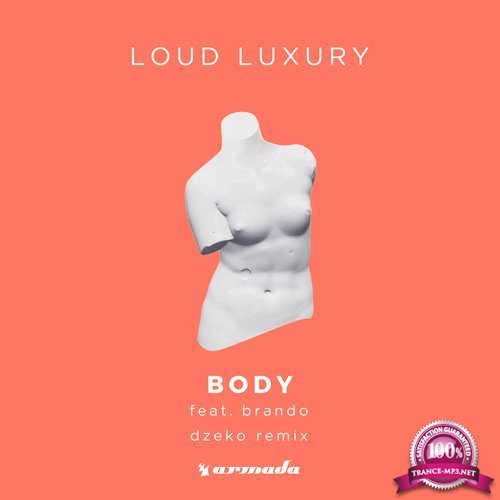 Loud Luxury Feat. Brando - Body (Dzeko Extended Remix) (2018)