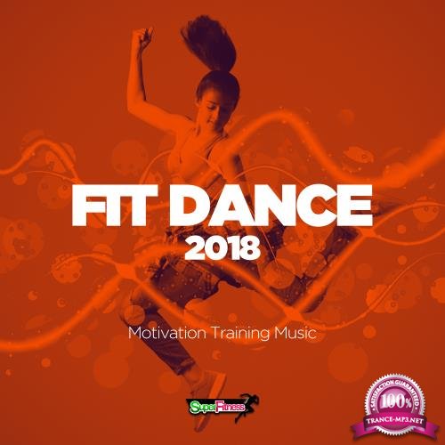 Fit Dance 2018: Motivation Training Music (2018)