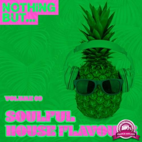 Nothing But... Soulful House Flavours, Vol. 09 (2018)