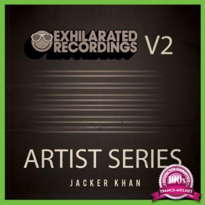Exhilarated Recordings Artist Series Vol 2: Jacker Khan (2018)