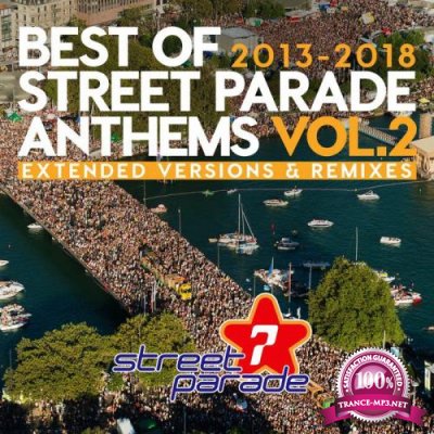 Best Of Street Parade Anthems Vol 2 (2013/2018) (Extended Versions & Remixes) ( 2018)