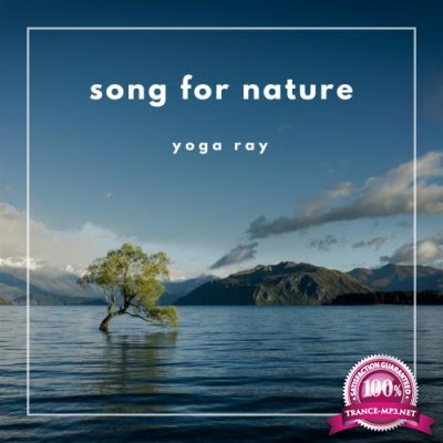 Yoga Ray - Song For Nature (2018)