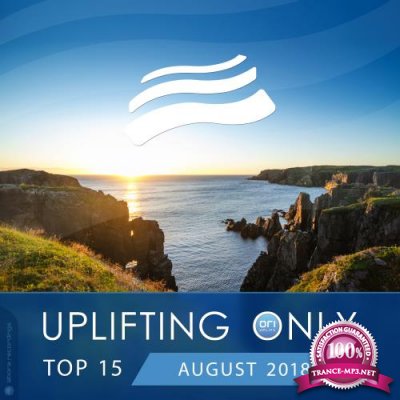 Uplifting Only Top 15: August 2018 (2018)