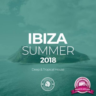 Ibiza Summer 2018 (Deep & Tropical House) (2018)