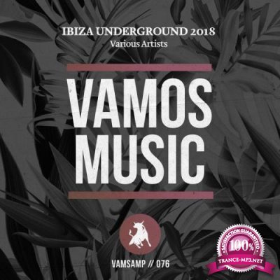 Vamos - Ibiza Underground 2018 ( 2018)