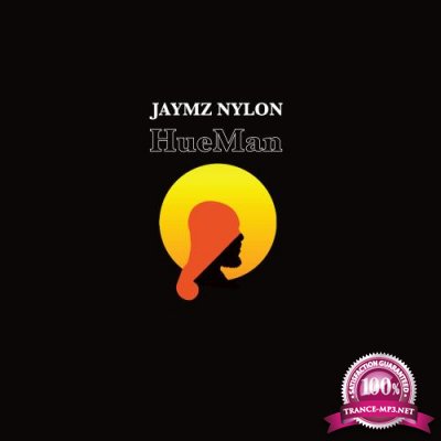 Jaymz Nylon - HueMan (2018)