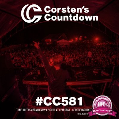 Ferry Corsten - Corsten's Countdown 581 (2018-08-15)
