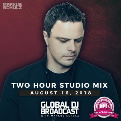 Markus Schulz - Global DJ Broadcast (2018-08-16)
