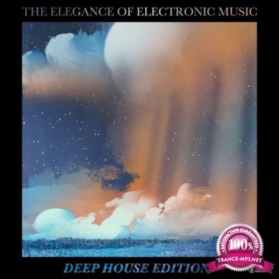 The Elegance of Electronic Music (Deep House Edition #4) (2018)