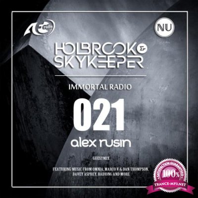 Holbrook & SkyKeeper, Alex Rusin - Immortal Radio 021 (2018-08-16)