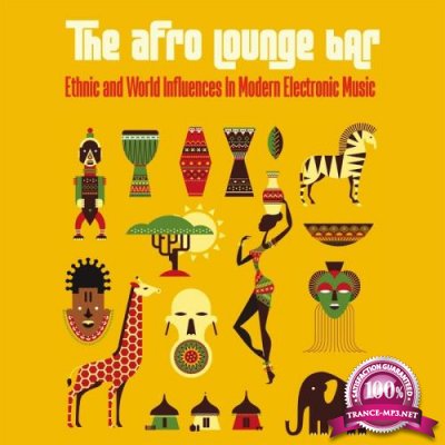 The Afro Lounge Bar (Ethnic & World Influences In Modern Electronic Music) (2018)
