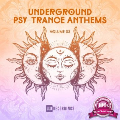 Underground Psy-Trance Anthems, Vol. 03 (2018)