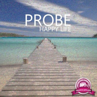 PROBE - Happy Life (2018)